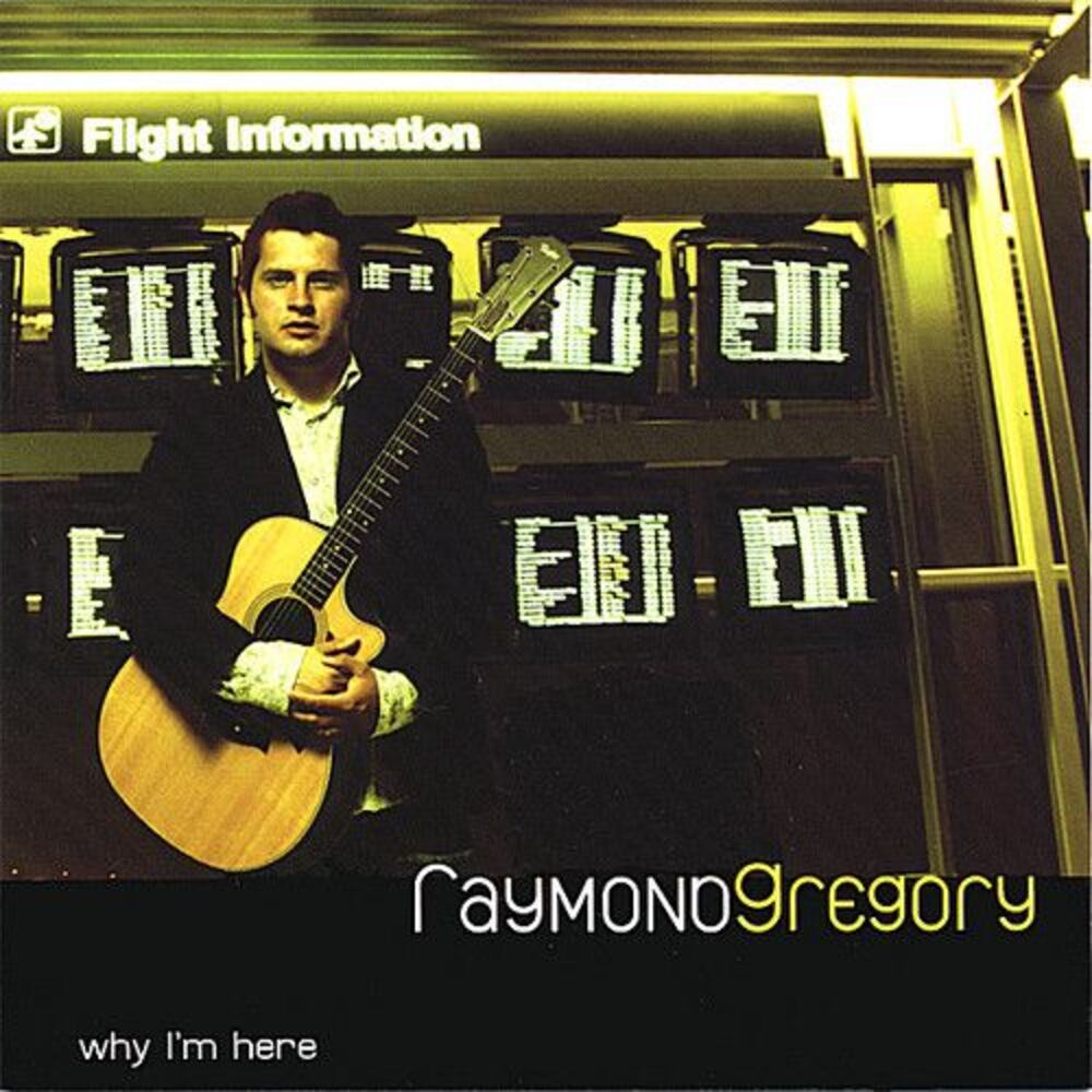 Raymond Gregory - Why I'm Here  CD